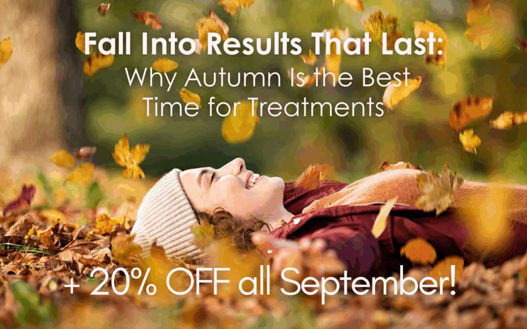 Best Fall Skincare Treatments + 20% Off in September!